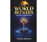 The World Between: Legend of Inheritance (Light Watchers - LEGEND OF INHERITANCE)