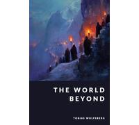 The World Beyond: Germanic Views of Death and the Afterlife (The Northern Legends Series)
