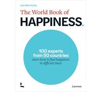 The World Book of Happiness /anglais: 100 experts from 50 countries share how to find happiness in difficult times