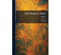 The World Crisis: 1916-1918
