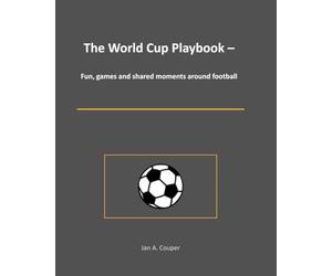The World Cup Playbook - Fun, games and shared moments around football