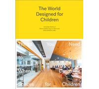 The World Designed for Children: Complete Works of Hibino Sekkei Youji no Shiro and KIDS DESIGN LABO