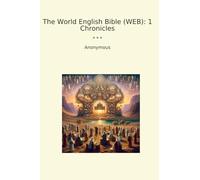 The World English Bible (WEB): 1 Chronicles (Classic Books)