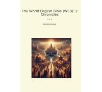 The World English Bible (WEB): 2 Chronicles (Classic Books)