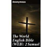 The World English Bible (web): 2 Samuel (ebook)