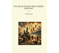 The World English Bible (WEB): Jeremiah (Classic Books)