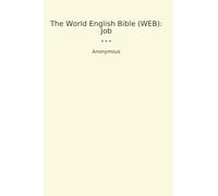 The World English Bible (WEB): Job (Classic Books)