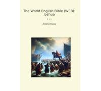 The World English Bible (WEB): Joshua (Classic Books)