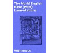 The World English Bible (web): Lamentations (ebook)