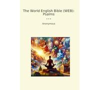 The World English Bible (WEB): Psalms (Classic Books)
