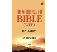 The World English Bible (WEB): Revelation