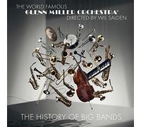 The World Famous Glenn Miller Orchestra - directed by Wil Salden - The History Of Big Bands