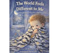 The World Feels Different to Me: A gentle story for autistic children