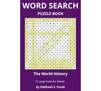 The World History: Word Search Puzzle Book for Adults: Large Print History Word Search Puzzles for Adults | Civilizations, Empires, Historical ... Word Search Puzzle Series for Adults)