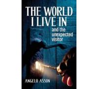 The World I Live In And The Unexpected Visitor (ebook)