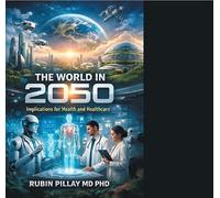The World in 2050: Implications for Health and Healthcare