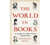 The World in Books: 52 Works of Great Short Nonfiction (Great Short Books)