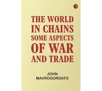 The World in Chains: Some Aspects of War and Trade