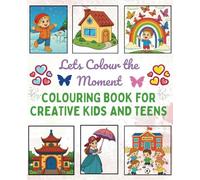 The World In Colour: Colouring Book For Kids and Teens, Unique illustrations featuring Animals, People,Fun activities for Imaginative Colouring and Learning