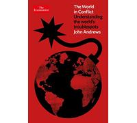 The World in Conflict: Understanding the world's troublespots