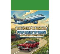 The World in Motion Coloring Book: A Coloring Adventure