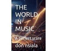 THE WORLD IN MUSIC: A perfect score