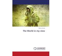The World in my view
