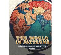 THE WORLD IN PATTERNS: Coloring book for adults