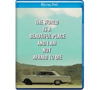 The World Is A Beautiful Place And I Am Not Afraid To Die [Blu-ray]