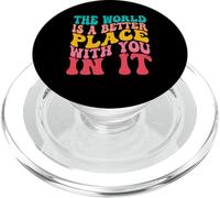 The World Is A Better Place with You In It Men Women Costume PopSockets PopGrip para MagSafe