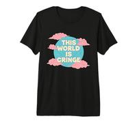The World is Cringe - Divertido diseño de Camiseta Ick Camiseta Premium