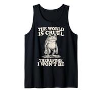 The World Is Cruel Therefore I Won'T Be Camiseta sin Mangas