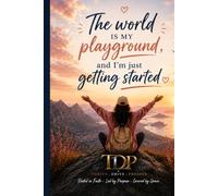 The World Is My Playground, and I'm Just Getting Started: Notebook