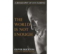 The World Is Not Enough: A Biography of Ian Fleming
