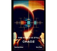 The World is Still Chaos