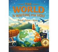 The World Is Waiting for You: A 50 States Travel Journal for Adventures, Road Trips, National Parks, and Travel Memories