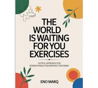 The World Is Waiting for You Exercises: Dutiful Approach For Edwina Findley Dickerson’s Teachings