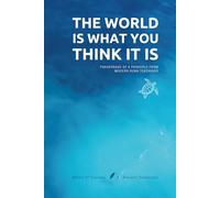 The World Is What You Think It Is: Notes of Eternity: An Ancient Collection - Inspirational Notebook with Huna Quote