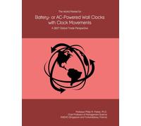 The World Market for Battery- or AC-Powered Wall Clocks with Clock Movements: A 2027 Global Trade Perspective
