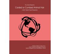 The World Market for Carded or Combed Animal Hair: A 2027 Global Trade Perspective