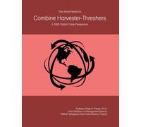 The World Market for Combine Harvester-Threshers: A 2026 Global Trade Perspective