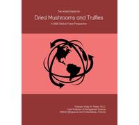 The World Market for Dried Mushrooms and Truffles: A 2026 Global Trade Perspective