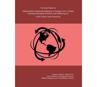 The World Market for Medicaments Containing Antibiotics in Dosage Form or Retail Packings Excluding Penicillins and Streptomycins: A 2027 Global Trade Perspective