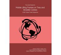 The World Market for Mobile Lifting Frames on Tires and Straddle Carriers: A 2027 Global Trade Perspective