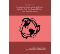 The World Market for Narrow Woven Pile and Chenille Fabrics Including Terry Toweling and Fabrics: A 2027 Global Trade Perspective