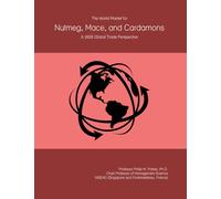 The World Market for Nutmeg, Mace, and Cardamons: A 2026 Global Trade Perspective
