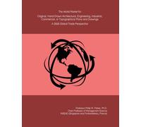 The World Market for Original, Hand-Drawn Architectural, Engineering, Industrial, Commercial, or Topographical Plans and Drawings: A 2026 Global Trade Perspective