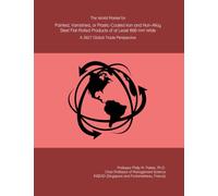 The World Market for Painted, Varnished, or Plastic-Coated Iron and Non-Alloy Steel Flat-Rolled Products of at Least 600 mm Wide: A 2027 Global Trade Perspective