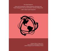 The World Market for Parts and Accessories of Military Weapons, Revolvers and Pistols Designed to Fire Live Ammunition, and Non-Military Arms: A 2027 Global Trade Perspective