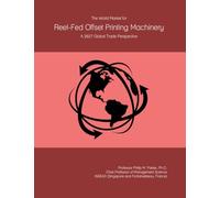 The World Market for Reel-Fed Offset Printing Machinery: A 2027 Global Trade Perspective